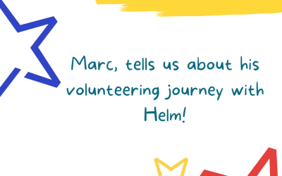 Meet Marc, Helm’s Marketing Volunteer, during Volunteers’ Week